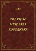 ebooki: Polskość Mikołaja Kopernika - ebook