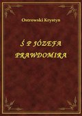 ebooki: Ś P Józefa Prawdomira - ebook