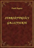Starożytności Galicyjskie - ebook