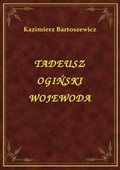 ebooki: Tadeusz Ogiński Wojewoda - ebook