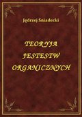 ebooki: Teoryja Jestestw Organicznych - ebook