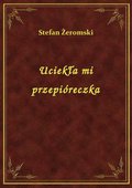 ebooki: Uciekła Mi Przepióreczka… - ebook