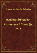ebooki: Badania krytyczno-historyczne i literackie. T. 2 - ebook