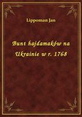 Bunt hajdamaków na Ukrainie w r. 1768 - ebook