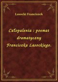 ebooki: Całopalenia : poemat dramatyczny Franciszka Lasockiego. - ebook