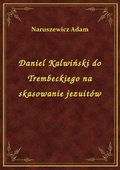 ebooki: Daniel Kalwiński do Trembeckiego na skasowanie jezuitów - ebook