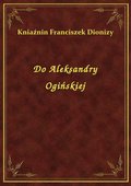 ebooki: Do Aleksandry Ogińskiej - ebook