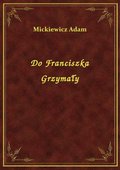 ebooki: Do Franciszka Grzymały - ebook