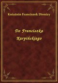 Do Franciszka Karpińskiego - ebook