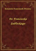 Do Franciszka Zabłockiego - ebook