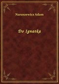 ebooki: Do Ignatka - ebook
