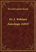 ebooki: Do J. Bohdana Zaleskiego (1852) - ebook