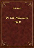 ebooki: Do J.K. Huysmansa (1883) - ebook