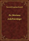 Do Mariana Sokołowskiego - ebook