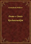 ebooki: Duma o Janie Kochanowskim - ebook