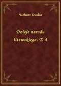 Dzieje narodu litewskiego. T. 4 - ebook