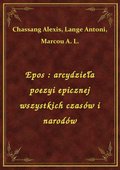 Epos : arcydzieła poezyi epicznej wszystkich czasów i narodów - ebook