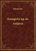 Ewangelia wg św. Łukasza - ebook