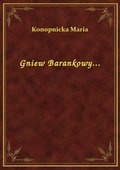 Gniew Barankowy... - ebook