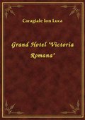 Grand Hotel "Victoria Romana" - ebook
