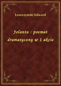 Jolanta : poemat dramatyczny w 1 akcie - ebook