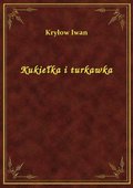 Kukiełka i turkawka - ebook
