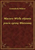 Macierz-Wisła objawia poecie syrenę-Warszawę - ebook