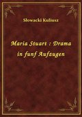 Maria Stuart : Drama in funf Aufzugen - ebook