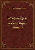 Młoda Polska w powieści, liryce i dramacie - ebook