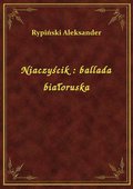 Niaczyścik : ballada białoruska - ebook