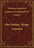 Pan Tadeusz. Księga trzynasta - ebook