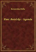 Pani Anielska : legenda - ebook