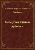 Pisma prozą Kajetana Koźmiana. - ebook