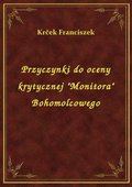 Przyczynki do oceny krytycznej "Monitora" Bohomolcowego - ebook