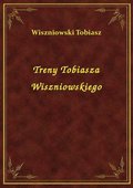 Treny Tobiasza Wiszniowskiego - ebook