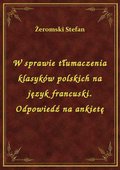 W sprawie tłumaczenia klasyków polskich na język francuski. Odpowiedź na ankietę - ebook