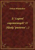 Z "Legend zapomnianych" II (Kiedy "pasterza"...) - ebook