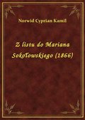 Z listu do Mariana Sokołowskiego (1866) - ebook