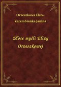 Złote myśli Elizy Orzeszkowej - ebook