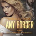 audiobooki: Any Border. Tom 1 - audiobook