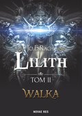 Lilith. Tom II. Walka - ebook