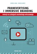 Prankvertising i immersive branding - emocje na usługach marketingu wirusowego - ebook