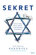 Sekret. Historie ludzi, którzy odkryli swoje żydowskie pochodzenie - ebook