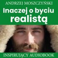 audiobooki: Inaczej o byciu realistą - audiobook
