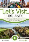 Let’s Visit Ireland. Photocopiable Resource Book for Teachers - ebook