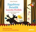 Zagubiony Świetlik. Lucerito Perdido w wersji dwujęzycznej dla dzieci - audiobook