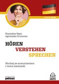 języki obce: Hören Verstehen Sprehen. Słuchaj ze zrozumieniem i ćwicz niemiecki - ebook
