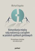 Komunikacja między radą nadzorczą a zarządem w polskich spółkach giełdowych - ebook