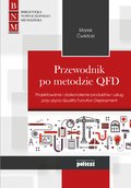 Przewodnik po metodzie QFD. Projektowanie i doskonalenie produktów i usług przy użyciu Quality Function Deployment - ebook