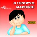 O leniwym Maciusiu - audiobook